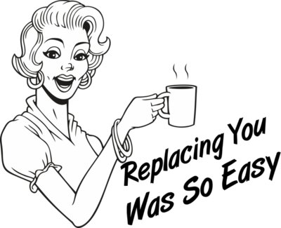 Replacing You Was So Easy