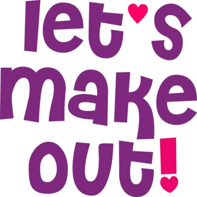 Lets Make Out